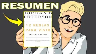 12 (Doce) Reglas para Vivir por Jordan Peterson - Resumen Animado del Libro