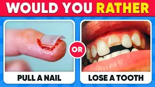 Would You Rather...? 100 HARDEST Choices Ever!🔥😱🧠 EXTREME Edition