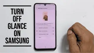 Samsung Galaxy M34 5G: How to turn off Glance on Samsung- Remove Lock Screen Wallpaper services