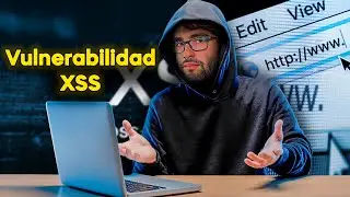 👉 ¿Qué es Cross-site Scripting (XSS)? Demostración y RIESGOS de esta VULNERABILIDAD