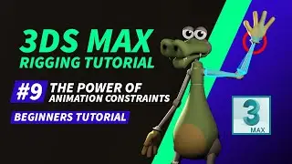 3D Rigging Tutorial For Beginners | #9  How to Create Animation Constraints in 3ds Max