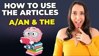 Grammar in Use -  How to Use The Articles A/AN & The in English