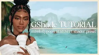 HOW TO INSTALL GSHADE TUTORIAL 2024 FOR THE SIMS 4 | SERENITY Preset🌙