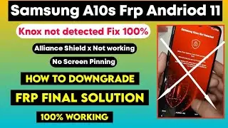 Samsung A10s Android 11 FRP Bypass | Knox not Detected | Downgrade Andriod 10 | No Alliance Shield