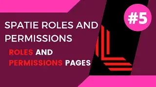 #5 Create Roles and Permissions Pages | Spatie Laravel Role and Permission