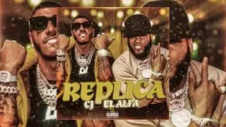 El Alfa ft CJ - Replica