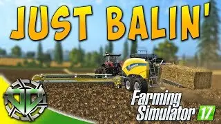 Snettertons Farm: Just Balin' & New Harvester! : Farming Simulator 17 (PC)