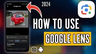 How to Use Google Lens App (2024) - The Best Visual Search App