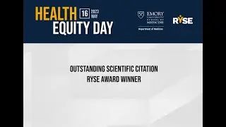 2023 Health Equity Day - Outstanding Scientific Citation RYSE Award Winner