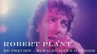 Robert Plant | 'Burning Down One Side' | Preview [HD REMASTERED]