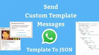 Send WhatsApp Custom Template Messages | Template to JSON request | Read the Template Documentation