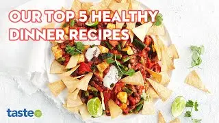 Our top 5 healthy dinner recipes | taste.com.au