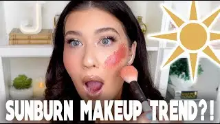 SUNBURN MAKEUP MAKEUP TREND?!