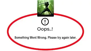 Fix Shadow Fight 2 Oops Something Went Wrong Error in Android & Ios - Please Try Again Later