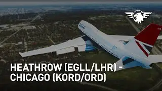 [P3D v4/60FPS] Heathrow (EGLL) - Chicago (KORD) BA295 Full Flight! | British Airways PMDG 747-400