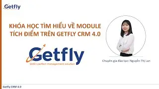 [Getfly 4.0] Hướng dẫn áp dụng module Tích điểm trên Getfly CRM