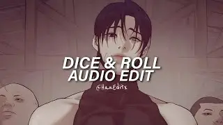 DICE & ROLL (Slowed) - ODETARI [Edit Audio]