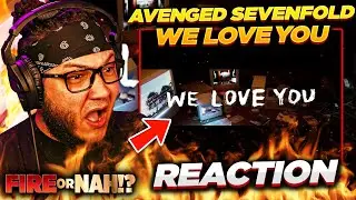 FIRE or NAH?! Avenged Sevenfold - We Love You (REACTION) | iamsickflowz