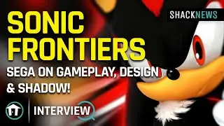 SEGA's Creative Officer Talks Sonic Frontiers Gameplay, Design & Shadow!