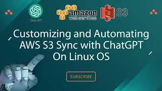 Chat GPT | Customizing and Automating AWS S3 Sync with ChatGPT On Linux OS