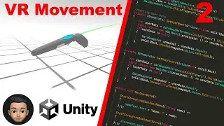 Unity VR Development Tutorial - Movement (Continuous and Teleportation)  - Part 2