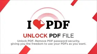 How to Unlock PDF Files | How to Remove Password From PDF Files | I Love PDF