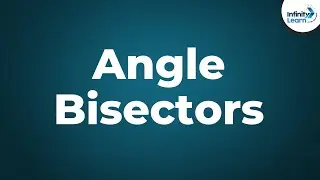 Angle Bisectors in a Triangle | Dont Memorise