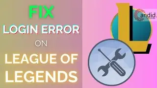 How to fix the League of Legends Unexpected Error with Login Session? | Candid.Technology