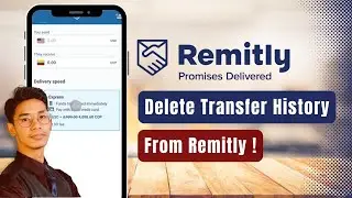 How to Delete Transfer History from Remitly !