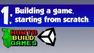 How To Make A Video Game [with Unity3D] Part 1