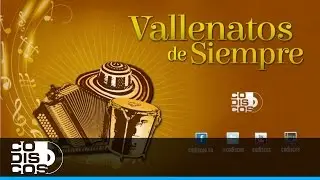 Mix Vallenato - Clásicos De Siempre