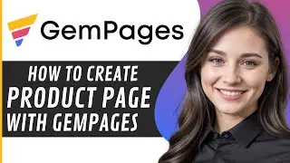 How To Create A Product Page With Gempages │Ai Hipe