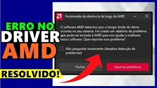 ERRO DRIVER AMD: O SOFTWARE AMD detectou LIMITE de TEMPO no DRIVER AMD e FECHOU | RESOLVIDO assim...