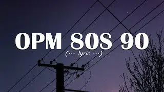 80's & 90's OPM Classic Medley Non-stop (Lyrics) - Best OPM Love Songs Of All Time