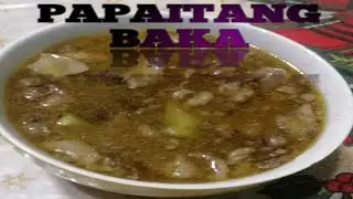 Ang masarap na Papaitang Baka