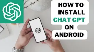 How to Download Chat GPT App On Android