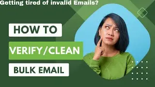 How To Verify Your Email List | Email Bulk Verifier