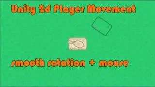 Unity 2d player movement with smooth rotation tutorial v2