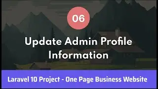 6. Update Admin Profile Information | Laravel 10 Project