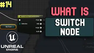 What is Switch Node in Unreal Engine 5 | What is ... series Part 14