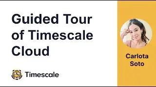 Guided tour of Timescale Cloud