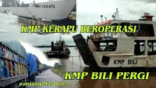 Akhirnya Kapal Ferry KMP Bili Sudah BerLayar, Kapal Ferry KMP Kerapu Siap Ber OPERASI