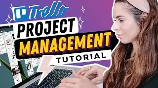 How to Use Trello for Project Management (The Beginner's Guide)