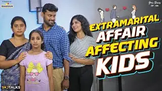 When Kids Know About Your Wrong Affair | Family Relationship | YS EP-186 | SKJ Talks | Short film