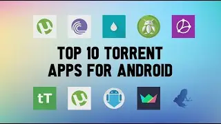 5 Best Torrent Apps For Android