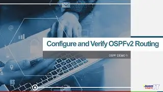 Demo Part 1   OSPFv2 Routing Configuration