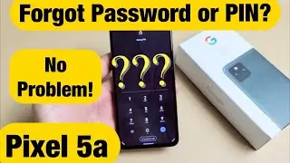 Pixel 5a: Forgot Password or PIN? Lets Master Factory Reset!