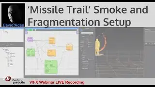 David Adan Webinar LIVE Recording - 'Missile Trail Smoke & Impact Fragmentation Setup