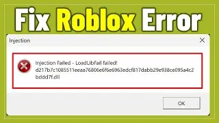 How to Fix Roblox Error Injection Failed in Windows PC