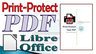 Print protect your PDF with LibreOffice | Completely free